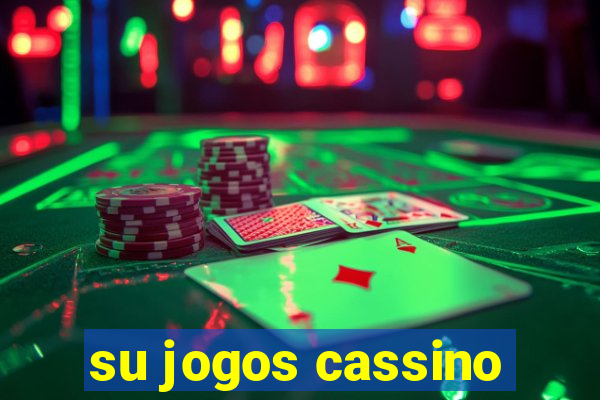 su jogos cassino